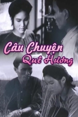 Câu Chuyện Quê Hương