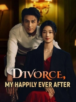 Ly hôn, hạnh phúc mãi mãi của tôi